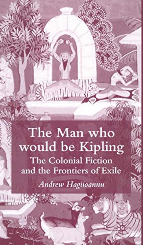 The Man Who Would Be Kipling
