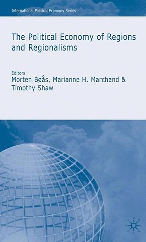 The Political Economy of Regions and Regionalisms