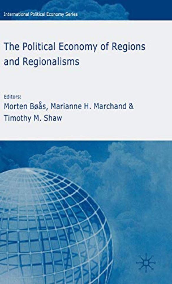 The Political Economy of Regions and Regionalisms