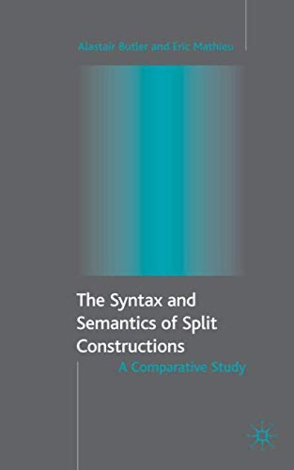 The Syntax and Semantics of Split Constructions
