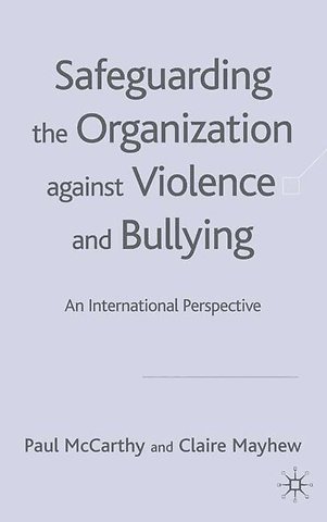 Safeguarding the Organization Against Violence and Bullying
