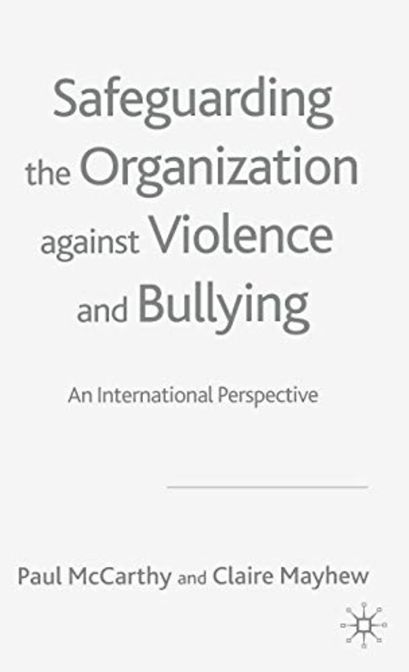 Safeguarding the Organization Against Violence and Bullying
