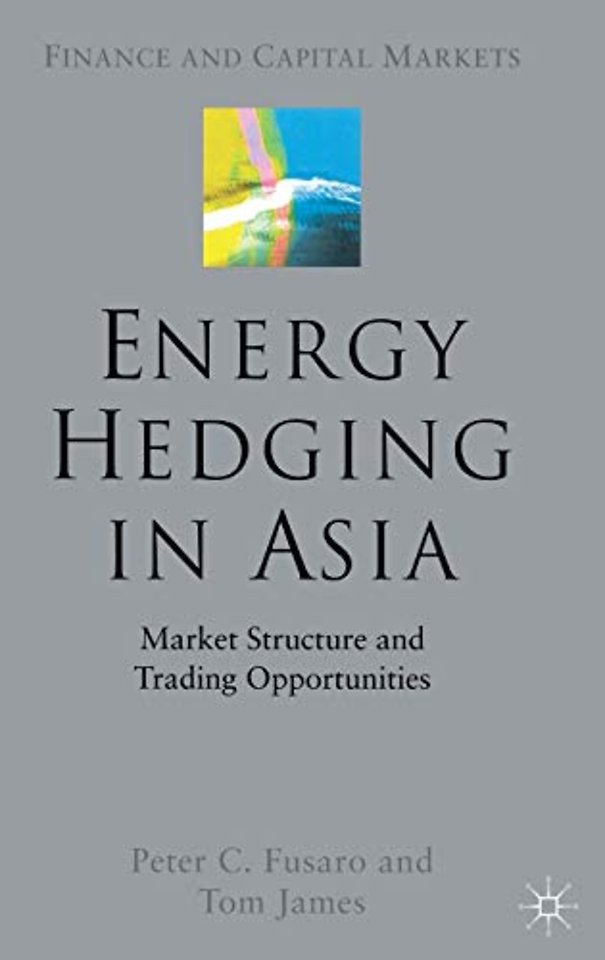 Energy Hedging in Asia: Market Structure and Trading Opportunities