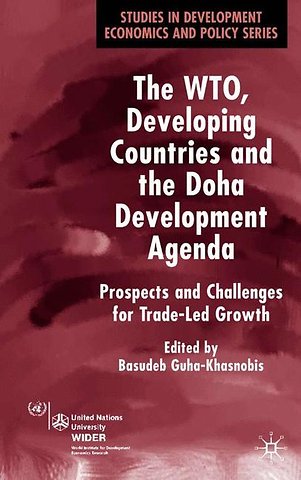 The WTO, Developing Countries and the Doha Development Agenda