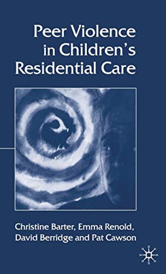 Peer Violence in Children's Residential Care