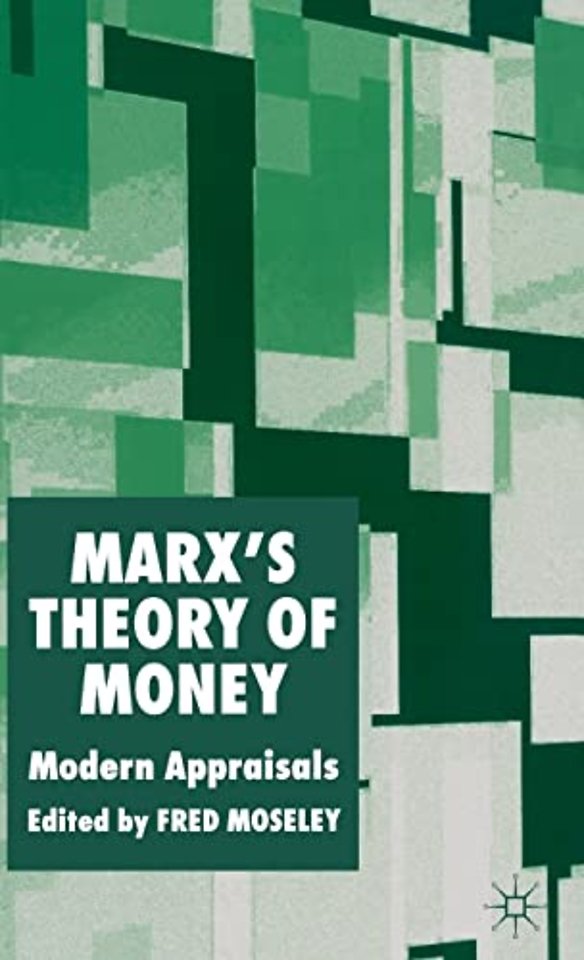 Marx’s Theory of Money