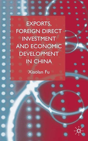 Exports, Foreign Direct Investment and Economic Development in China