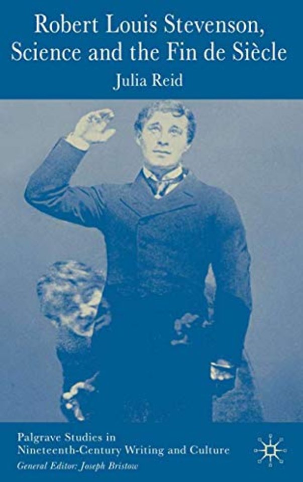 Robert Louis Stevenson, Science, and the Fin de Siècle