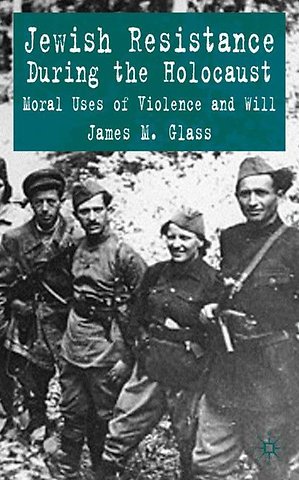 Jewish Resistance During the Holocaust