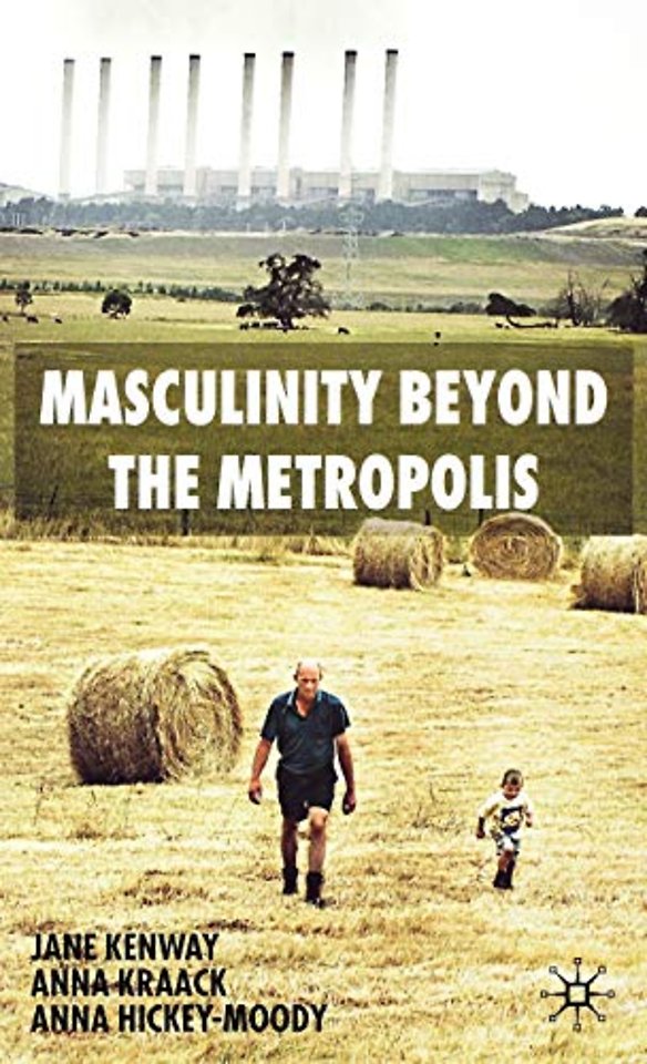 Masculinity Beyond the Metropolis