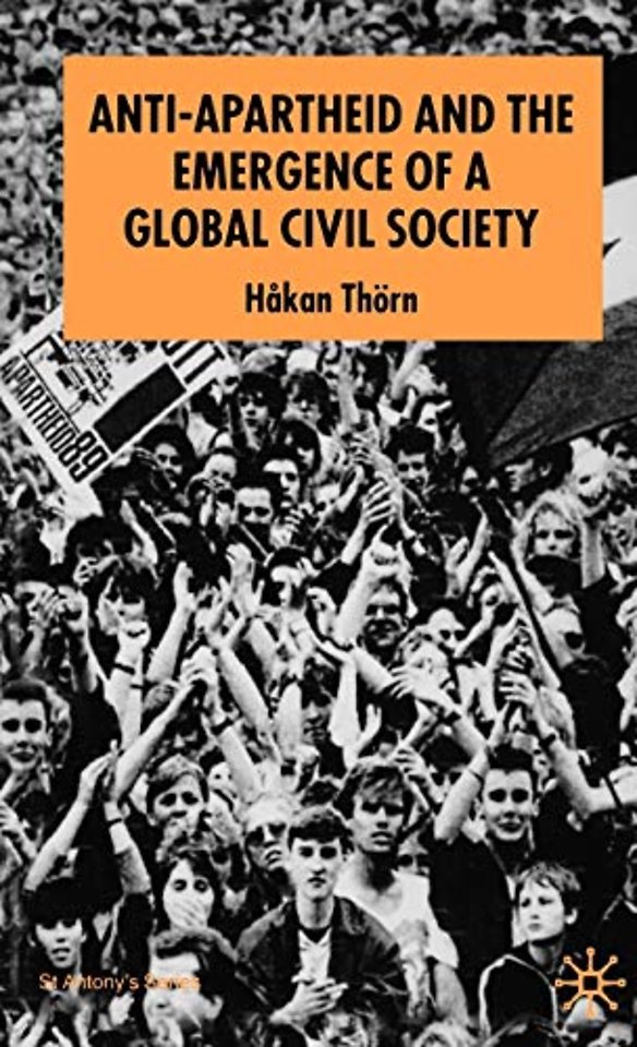 Anti-Apartheid and the Emergence of a Global Civil Society
