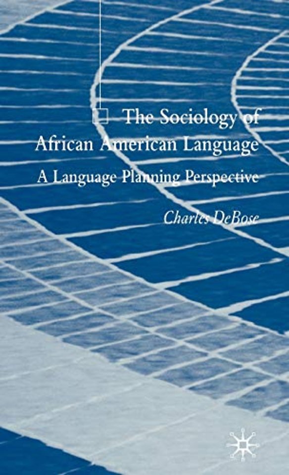 The Sociology of African American Language