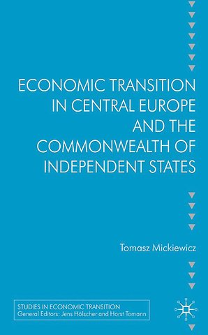 Economic Transition in Central Europe and the Commonwealth of Independent States