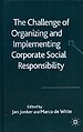 The Challenge of Organising and Implementing Corporate Social Responsibility The Challenge of Organising and Implementing Corporate Social Responsibility