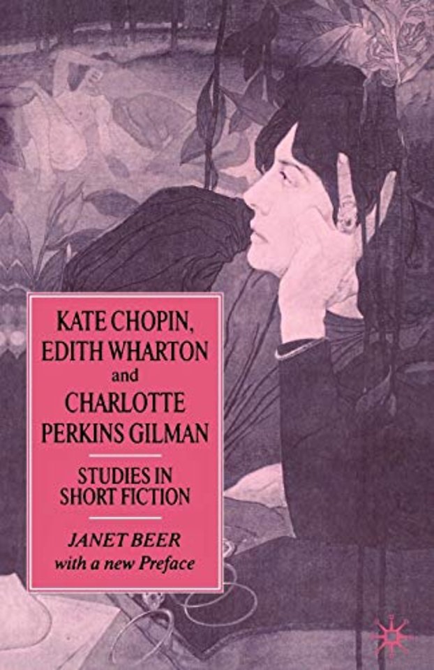 Kate Chopin, Edith Wharton and Charlotte Perkins Gilman