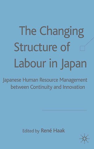 The Changing Structure of Labour in Japan