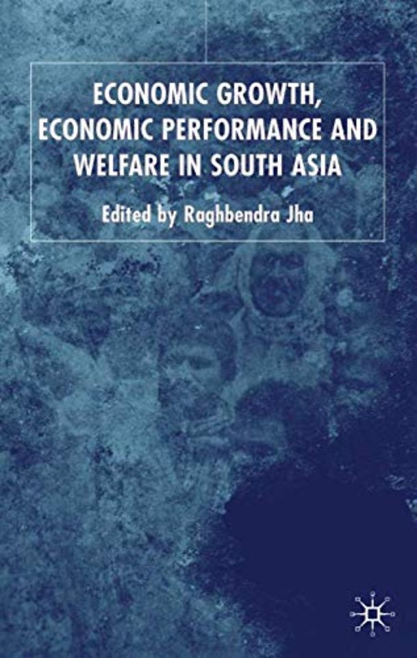 Economic Growth, Economic Performance and Welfare in South Asia
