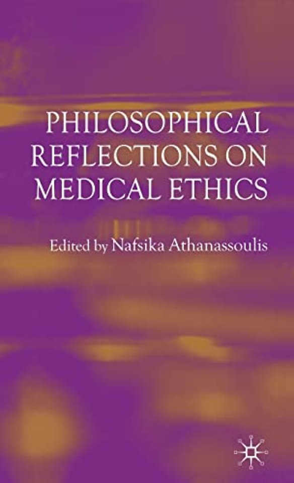 Philosophical Reflections on Medical Ethics