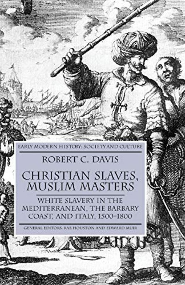 Christian Slaves, Muslim Masters