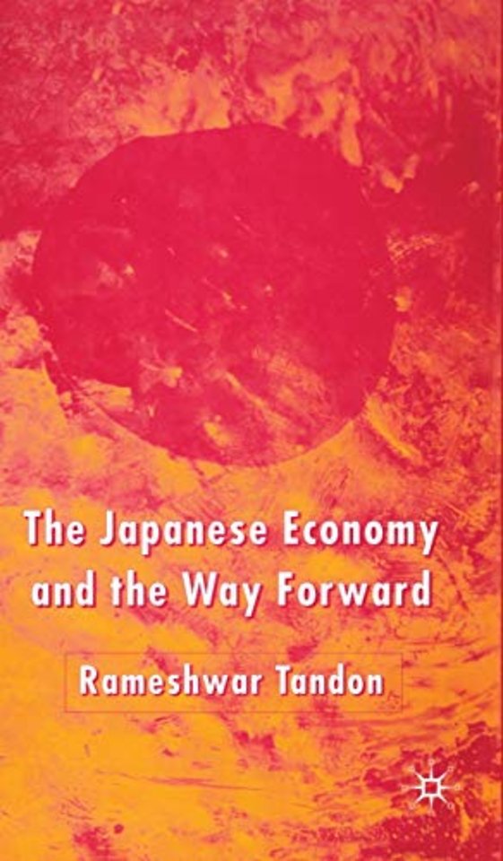 The Japanese Economy and the Way Forward