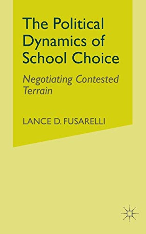 The Political Dynamics of School Choice