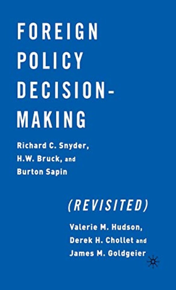 Foreign Policy Decision-Making (Revisited)