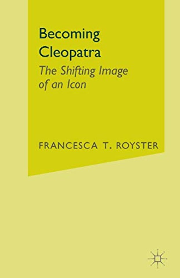 Becoming Cleopatra