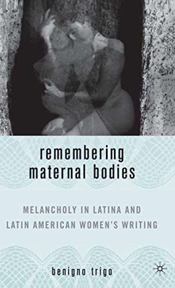 Remembering Maternal Bodies