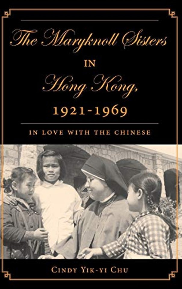 The Maryknoll Sisters in Hong Kong, 1921-1969