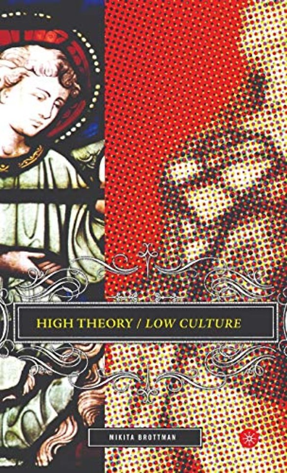 High Theory/Low Culture