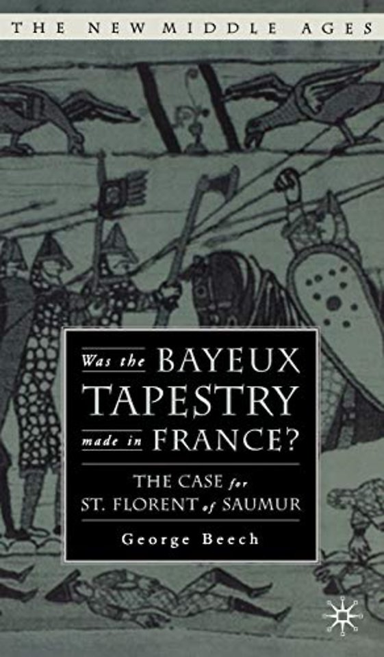 Was the Bayeux Tapestry Made in France?