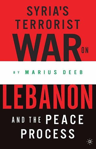 Syria’s Terrorist War on Lebanon and the Peace Process