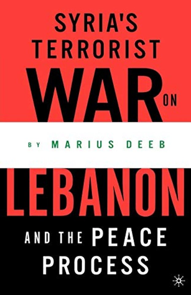 Syria’s Terrorist War on Lebanon and the Peace Process