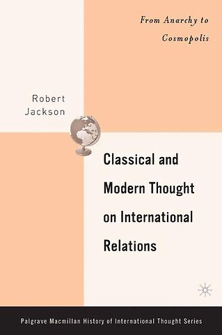 Classical and Modern Thought on International Relations