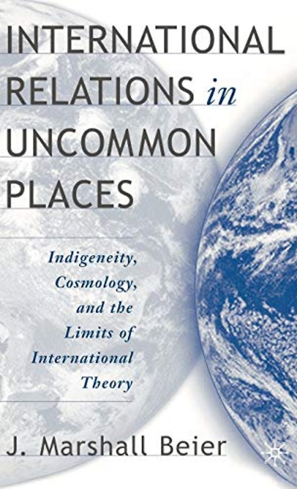 International Relations in Uncommon Places