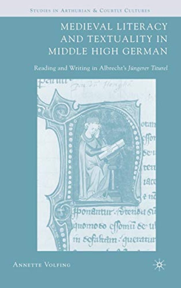 Medieval Literacy and Textuality in Middle High German