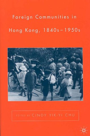 Foreign Communities in Hong Kong, 1840s–1950s