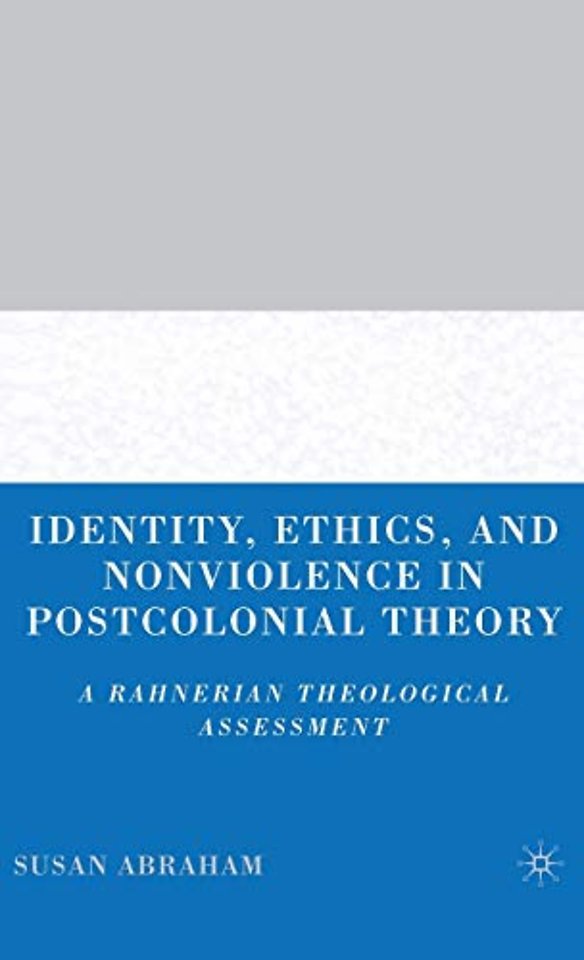 Identity, Ethics, and Nonviolence in Postcolonial Theory