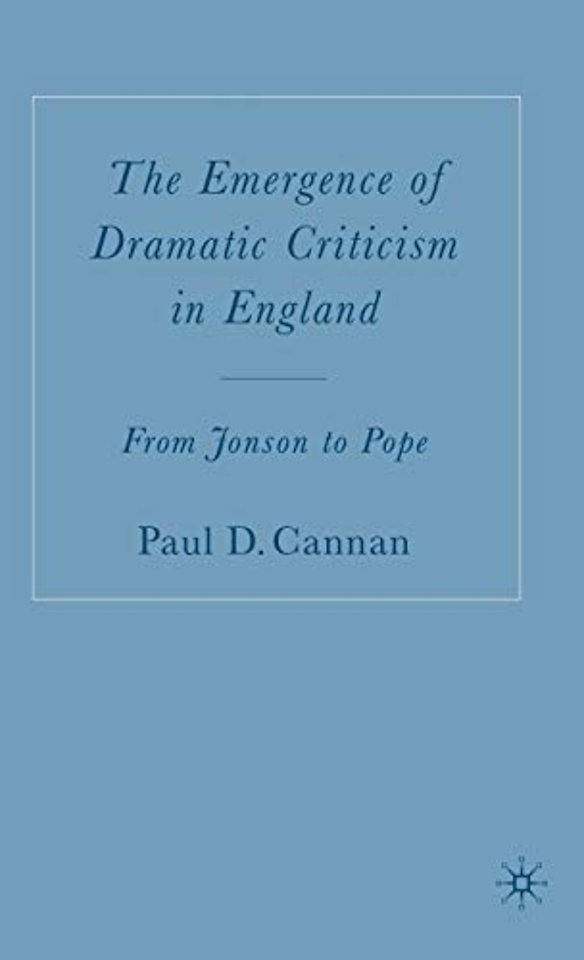 The Emergence of Dramatic Criticism in England