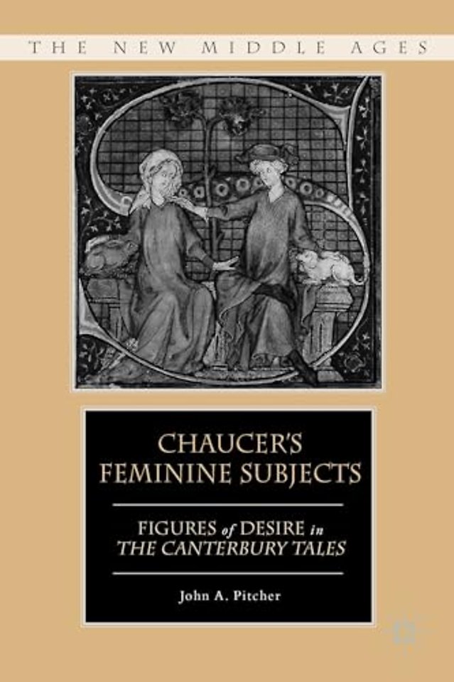 Chaucer's Feminine Subjects