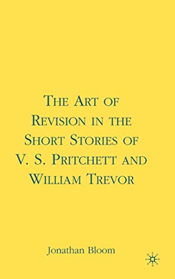 The Art of Revision in the Short Stories of V.S. Pritchett and William Trevor