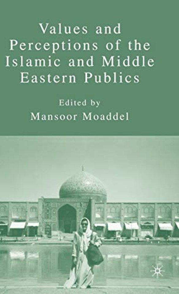 Values and Perceptions of the Islamic and Middle Eastern Publics