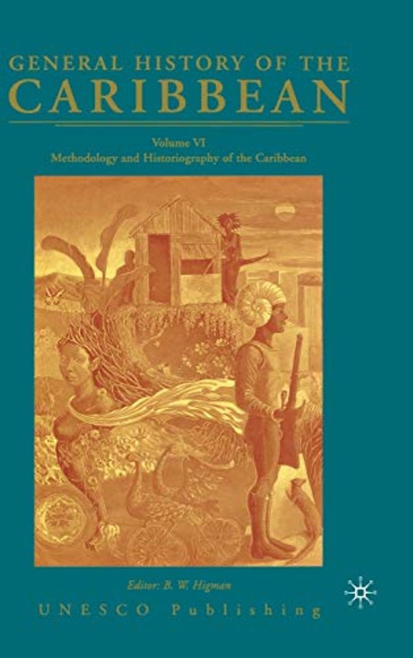 General History of the Caribbean UNESCO Volume 6