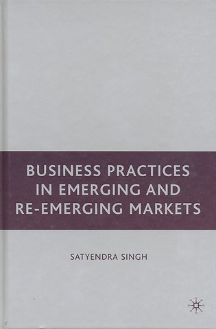 Business Practices in Emerging and Re-Emerging Markets