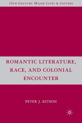Romantic Literature, Race, and Colonial Encounter