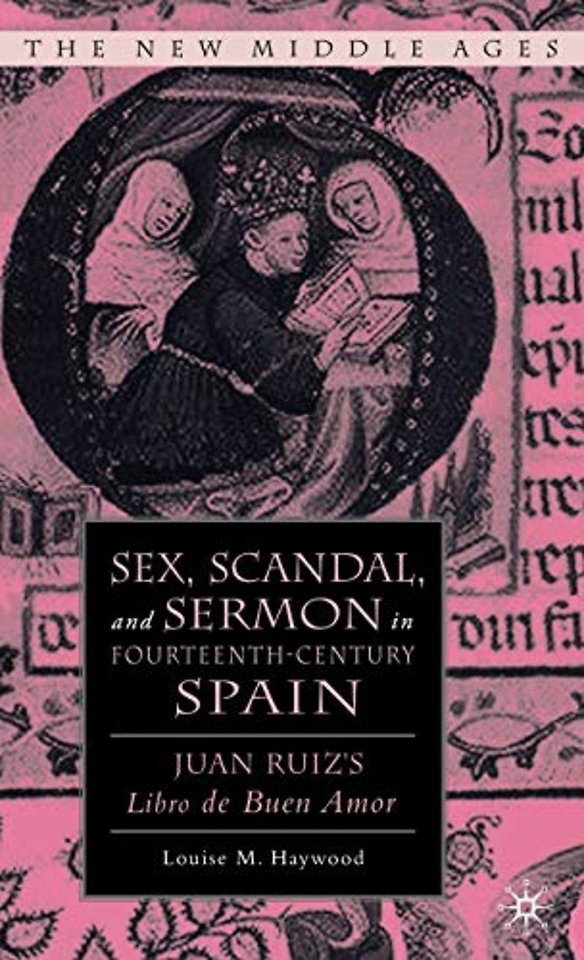 Sex, Scandal, and Sermon in Fourteenth-Century Spain
