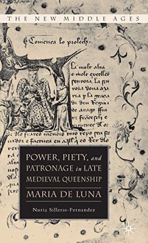 Power, Piety, and Patronage in Late Medieval Queenship