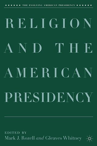 Religion and the American Presidency