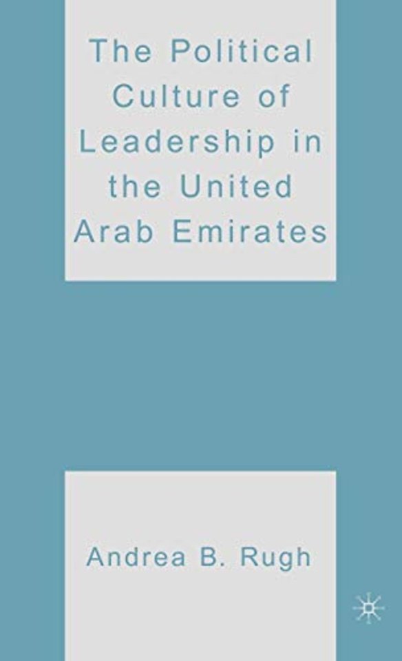 The Political Culture of Leadership in the United Arab Emirates