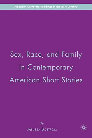Sex, Race, and Family in Contemporary American Short Stories
